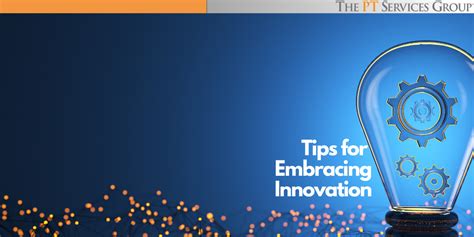 Tips For Embracing Innovation
