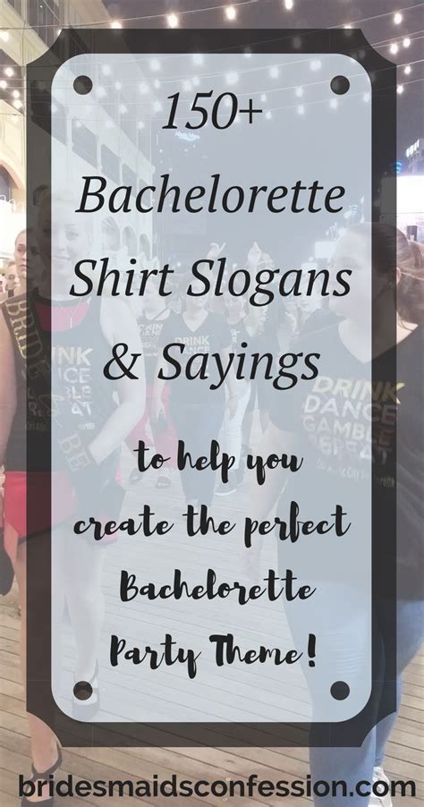 Ultimate List Of 150 Popular Bachelorette Party Sayings Bridesmaids Confession Bachelorette