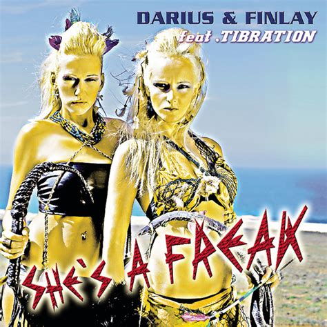 Shes A Freak Video Mix Song By Darius And Finlay Tibration Spotify
