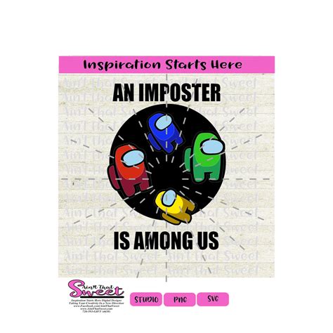 An Imposter Is Among Us Transparent Png Svg Silhouette Cricut S