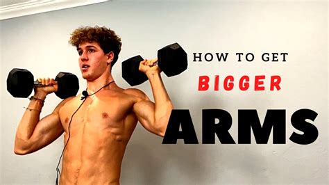 How To Get Bigger Arms Youtube