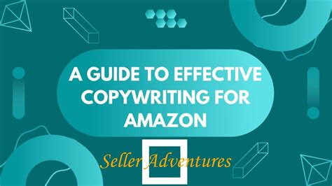A Guide To Effective Copywriting For Amazon Seller Adventures