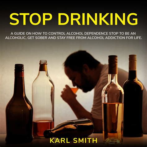 Stop Drinking A Guide On How To Control Alcohol Dependence Get Sober