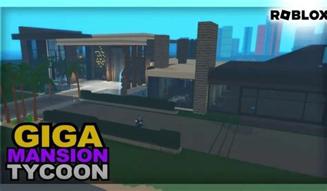 What You Need To Know Before Playing Roblox Giga Mansion Tycoon