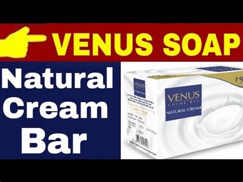 Venus Cream Bar Natural Cream G Soap Exclusive Pack Review Technical Alokji Youtube