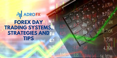 forex day trading systems strategies and tips adrofx