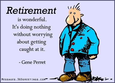Funny Retirement Quotes Sayings And Wishes Retirement Humor Work Quotes