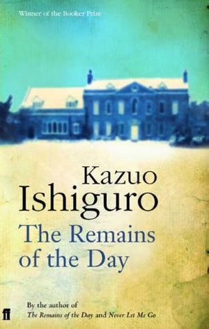 Easy does it, the remains of the day quotes. 30+ quotes from The Remains of the Day by Kazuo Ishiguro