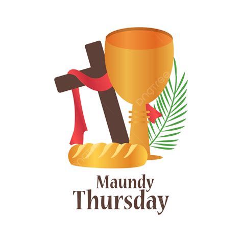 Maundy Thursday Vector Png Images Maundy Thursday Lettering With Nice