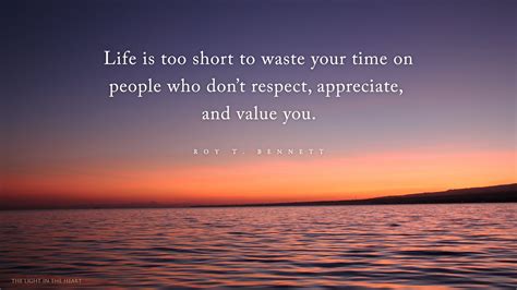 Roy T Bennett On Twitter Life Is Too Short To Waste Your Time On