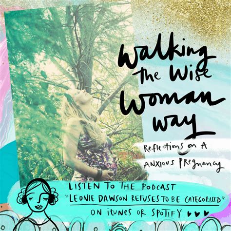 podcast walking the wise woman way reflections on an anxious pregnancy leonie dawson