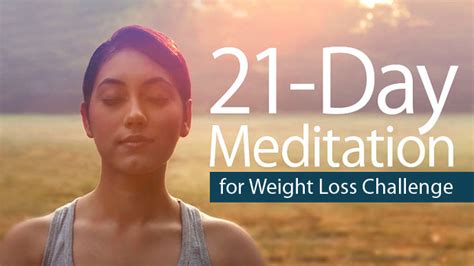 21 Day Meditation For Weight Loss Sit Down Relax And Lose Weight