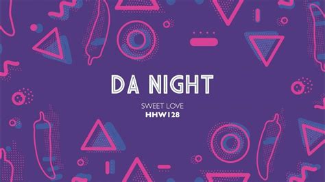 Da Night Sweet Love Extended Mix Hungarian Hot Wax Youtube