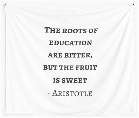 Greek Philosophy Quotes Aristotle The Roots Of Education Are Bitter