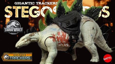 2022 Mattel Jurassic World Dino Trackers Gigantic Trackers Stegosaurus Review Youtube