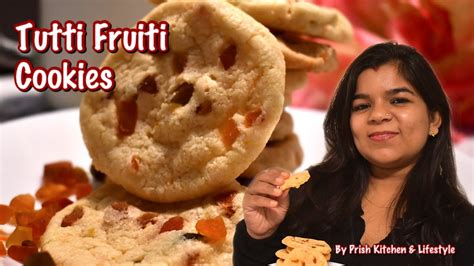 Tutti Frutti Cookies Tutti Frutti Biscuits Fruit Biscuit Tutty