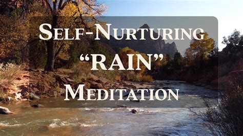 Self Nurturing Guided Rain Meditation Mindfulness For Humans Youtube