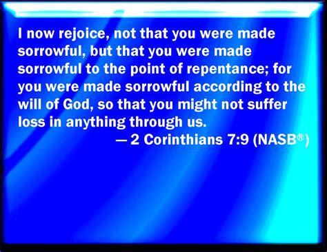 2 Corinthians 79 Now I Rejoice Not That You Were Made Sorry But That