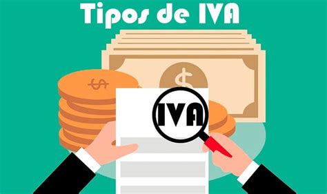 Tipos de IVA Todos los tipos de IVA ejemplos y más