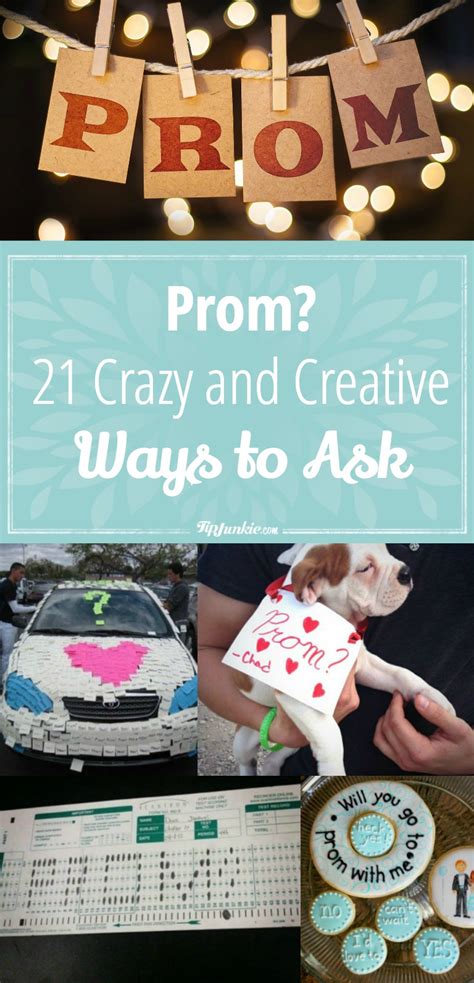 Prom 21 Crazy And Creative Ways To Ask Tip Junkie