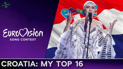 Croatia In Eurovision MY TOP 16 2000 2017 YouTube