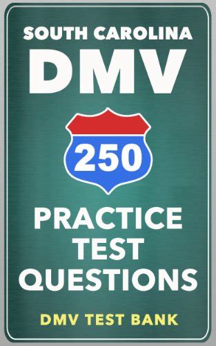 250 South Carolina Dmv Practice Test Questions Dmv Test Bank Ebook