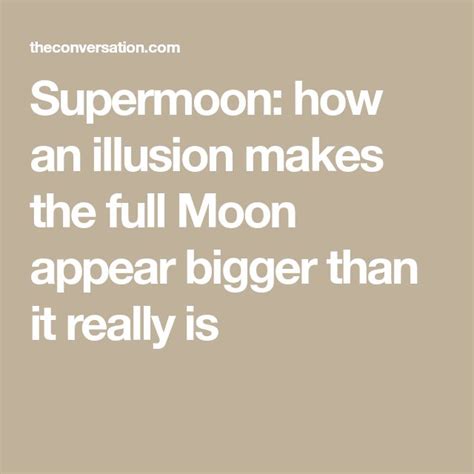 Supermoon How An Illusion Makes The Full Moon Appear Bigger Than It