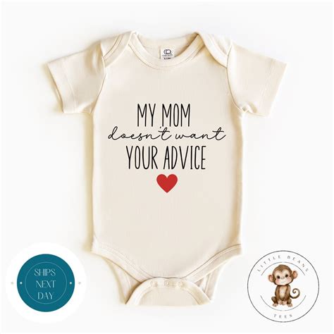 My Mom Doesnt Want Your Advice Baby Onesie Cute Funny Baby Onesie Baby