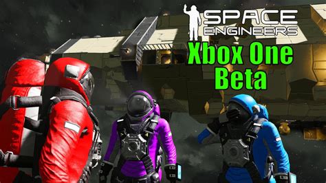 Space Engineers Attempting To Play Xbox One Beta Youtube