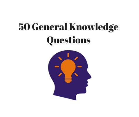 As much as our body needs exercise, our brain also requires some working out from time to time. General Knowledge Questions + Answers | 50 Multiple Choice ...