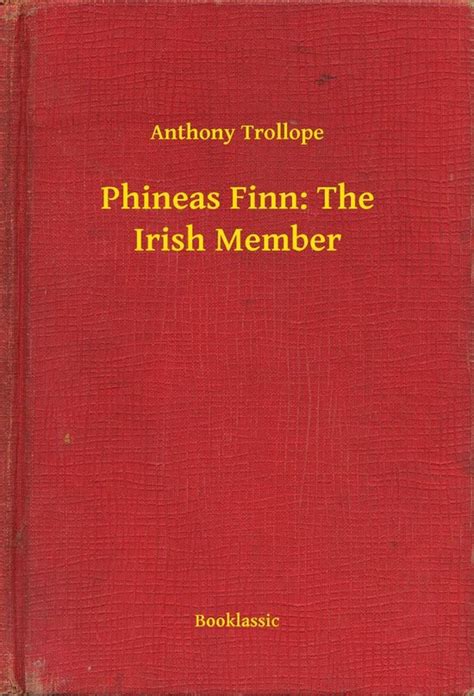 phineas finn the irish member ebook anthony trollope 9789635229482 boeken