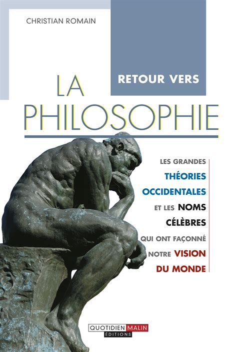 Retour Vers La Philosophie Les Grandes Théories Occidentales Et Les