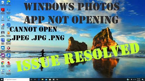 Fix Photos App Not Working In Windows 10 Cannot Open  Jpeg Png