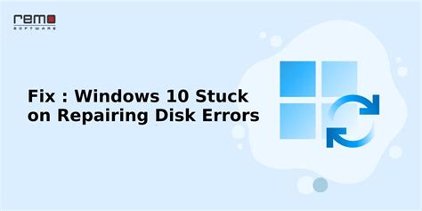 Fixes For Windows Stuck On Repairing Disk Errors