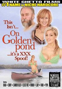 This Isn t On Golden Pond It s A XXX Spoof White Ghetto Pornô