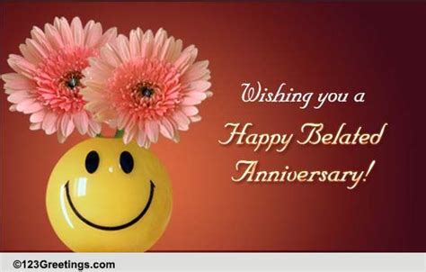 Belated Anniversary Greeting Free Belated Wishes Ecards Greeting