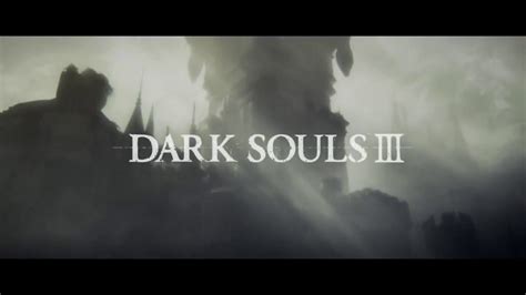 Dark Souls Iii Opening Cinematic Trailer Ps4 Pc Youtube
