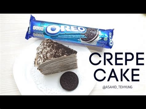 Crêpe batter can be prepared to be sweet or savory. Resep Oreo Crepe Cake dengan Bahan yang Mudah - YouTube