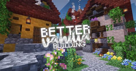 Better Vanilla Building Resource Pack 1191 119 Server