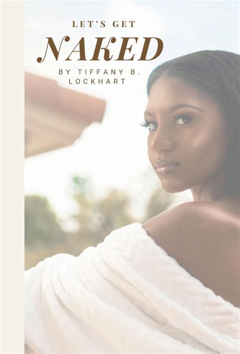Let S Get Naked By Tiffany B Lockhart Goodreads