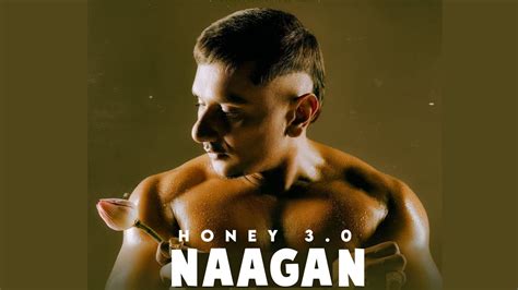 Naagan Honey 30 Yo Yo Honey Singh Yo Yo Honey Singh Honey 3o Album Songs Youtube