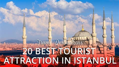 20 Top Rated Best Tourist Attractions In Istanbul Turkey Youtube