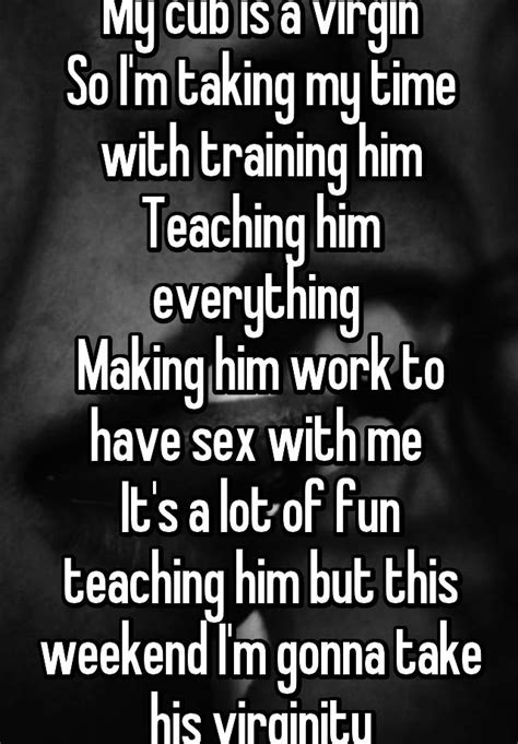 My Cub Is A Virgin So I M Taking My Time With Training Him Teaching Him Everything Making Him