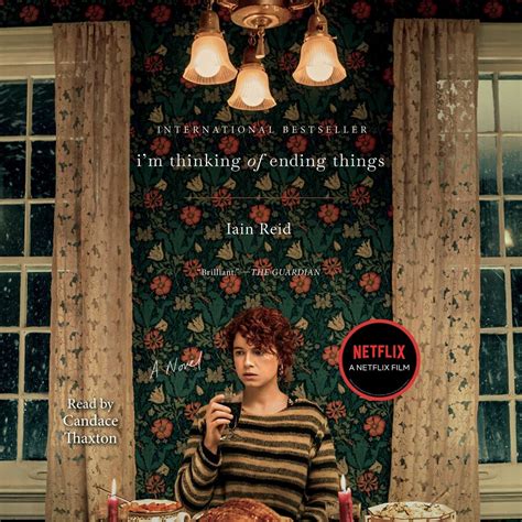 Im Thinking Of Ending Things Audiobook By Iain Reid Candace Thaxton
