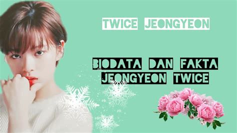 Biodata Dan Fakta Jeongyeon Twice Terbaru Youtube