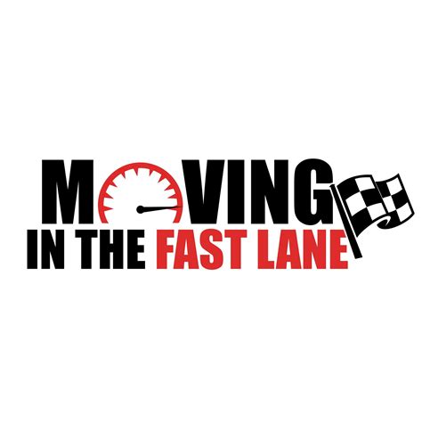 Moving In The Fast Lane