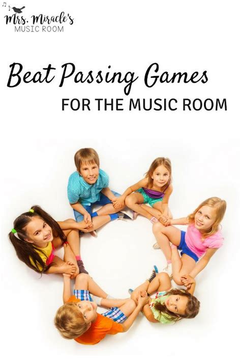 Beat Passing Games For The Music Room Great Singing Games For The
