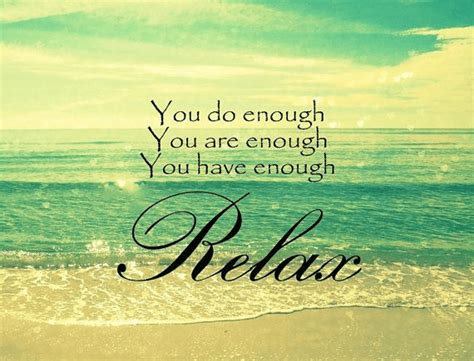 Make Yourself Relax On A Day Off Relax Quotes Inspirational Words Words Quotes