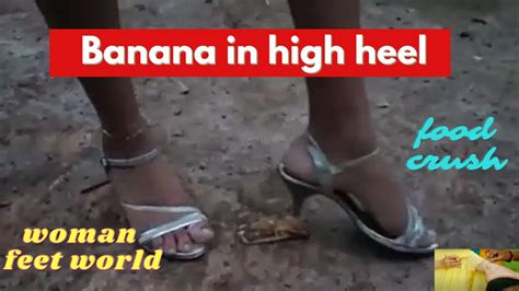 Asmr Crushing Banana By Feet With Heels 👠crushing Fruit Youtube