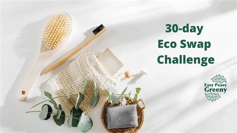 30 Day Eco Swap Challenge Easy Peasy Greeny